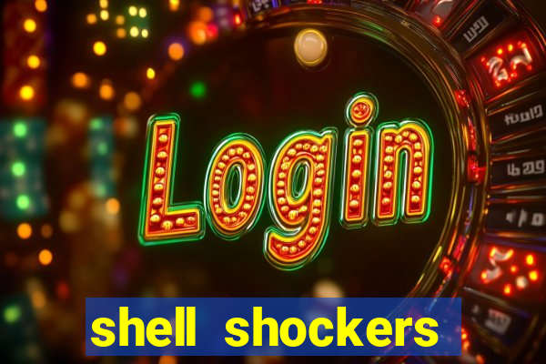 shell shockers unblocked links